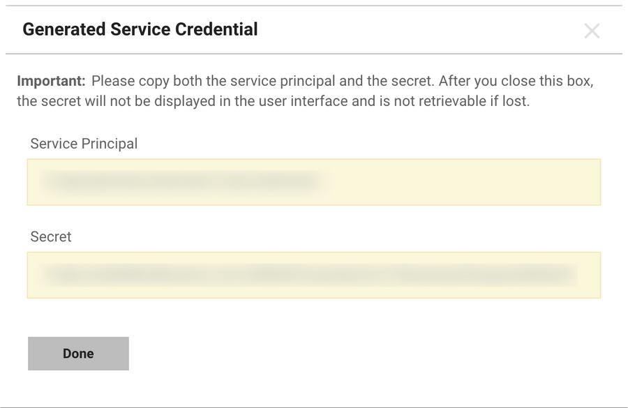 Generated Service Credential dialog warning that the secret will not be displayed again, with the Service Principal and Secret fields obscured